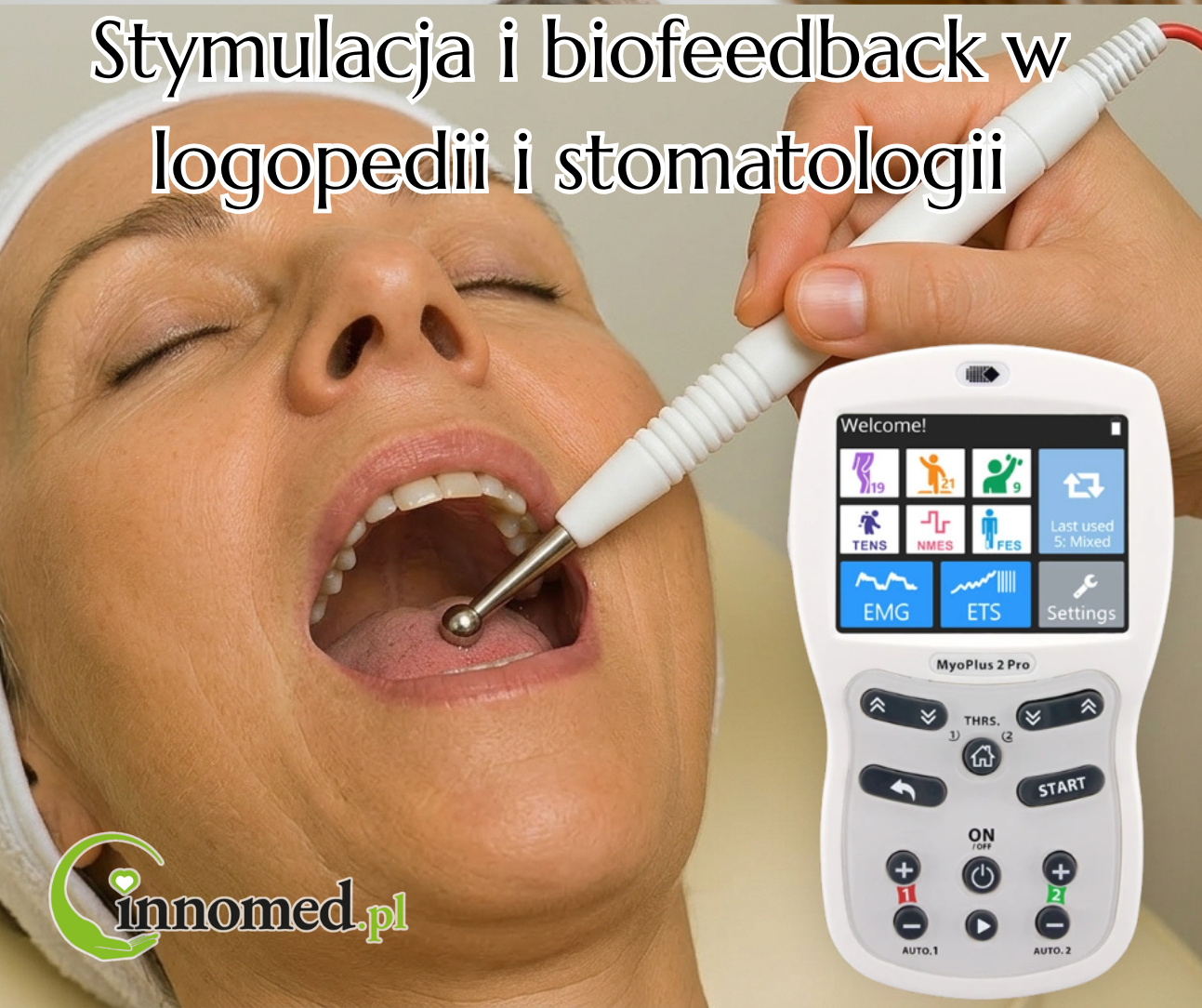 EMG Biofeedback i stymulacja FES w logopedii i stomatologii - MyoPlus Pro