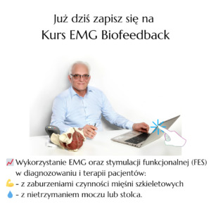 Kurs praktyczny EMG Biofeedback nietrzymanie moczu udary urazy URK MPDz